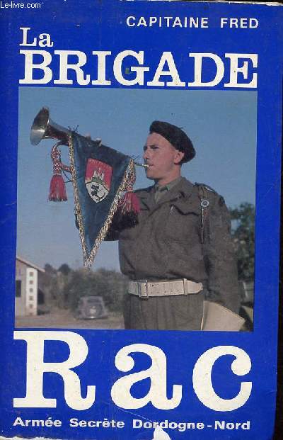La Brigade Rac Arme secrte Dordogne - Nord.