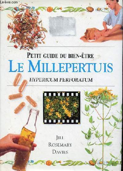 Le millepertuis hypericum perforatum - Collection Petit guide du bien-tre .