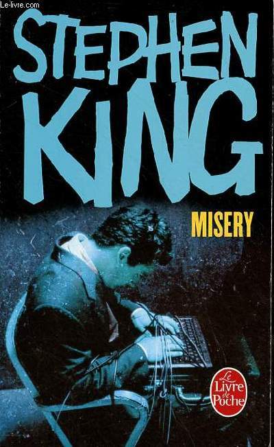 Misery - Collection le livre de poche n15137.