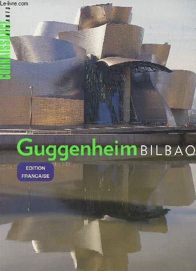 Connaissance des arts hors srie n134 - Guggenheim Bilbao.
