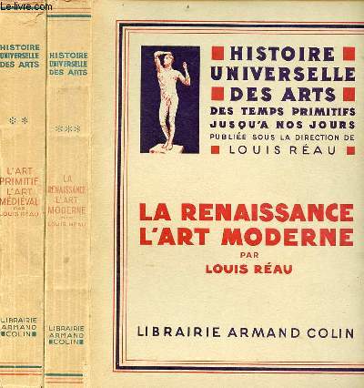 Histoire universelle des arts des temps primitifs jusqu'a nos jours - 2 tomes (2 volumes) - tomes 2 + 3 - tome 2 : l'art primitif l'art mdival - tome 3 : la renaissance l'art moderne.