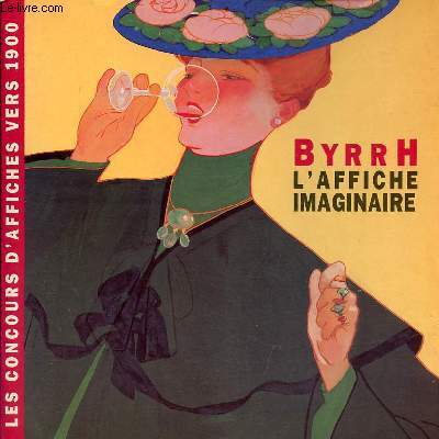 Les concours d'affiches vers 1900 Byrrh l'affiche imaginaire.