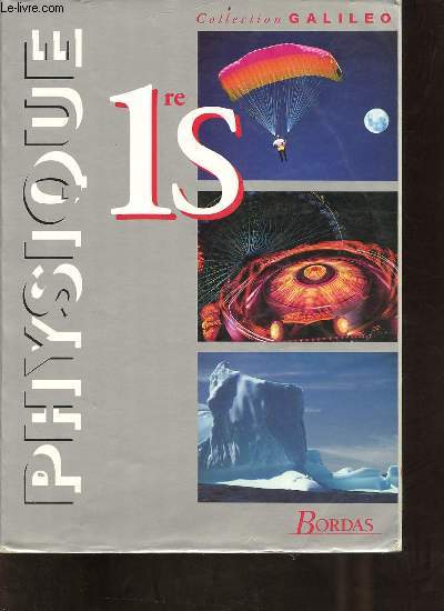 Physique 1re S - programme 1994 - Collection Galileo.