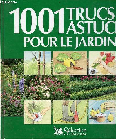 1001 trucs & astuces pour le jardin.