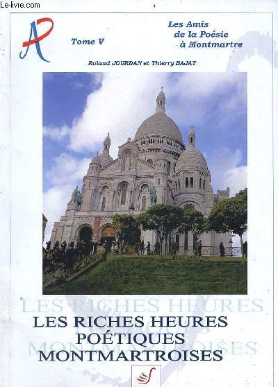 Les amis de la posie  Montmartre - tome 5 : les riches heures potiques montmartroises.
