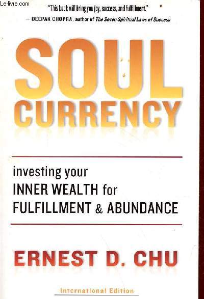 Soul currency investing your inner wealth fur fulfillment & abundance.