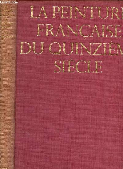 La peinture franaise au quinzime sicle.