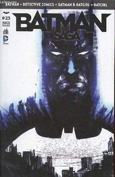 Batman saga n23 avril 2014 - Batman an zro la cit secrte 1re partie - batman (back-up) Bruce wayne dans qui diable lui  appris  conduire ? - detective comics roi d'un jour - detective comics l'empire du fils - detective comics ombres et fantmes etc