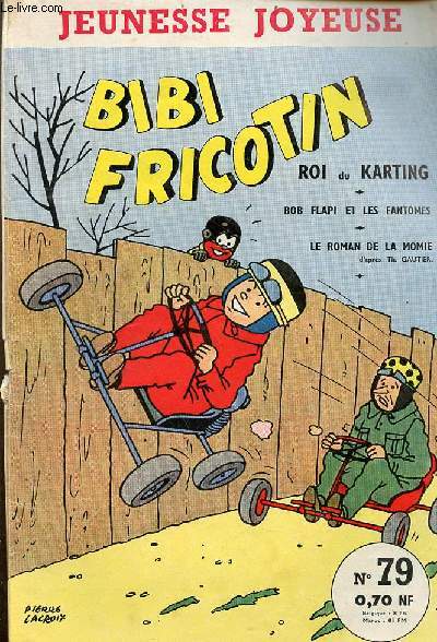 Jeunesse joyeuse n79 septembre 1961 - Bibi Fricotin Roi du karting - Bob Flapi et les fantomes - le roman de la momie d'aprs Th.Gautier.