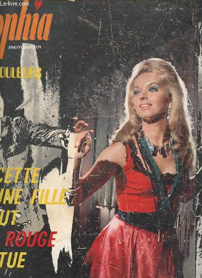 Sophia photoroman n69 aot 1969 - Cette feune fille tout de rouge vtue avec Maria Pia Luzi, Tony di Mitri, Vittorio Moroni, Nando Sarlo, Mara Carisi.