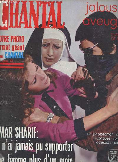 Chantal n48 octobre 1969 - photoroman indit : Jalousie aveugle avec Claudio de Renzi , Luciana Pirani, Mario Tusoni - Omar Sharif : je n'ai jamais pu supporter une femme plus d'un mois.