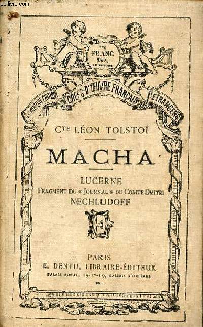 Macha - Lucerne fragment du journal du Comte Dmitri Nechludoff - Collection Bibliothque choisie des chefs d'oeuvre franais et trangers.