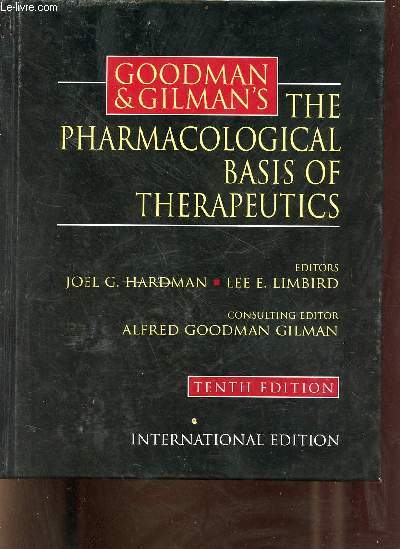 Goodman & Gilman's the pharmacological basis of therapeutics - tenth edition.