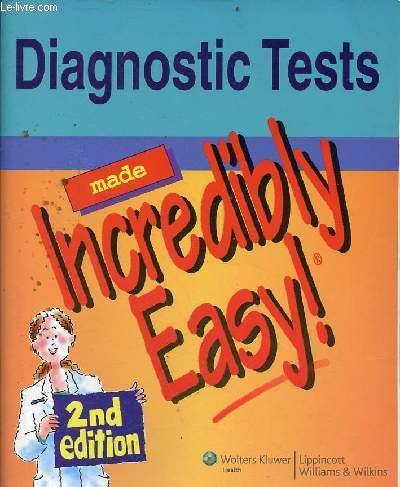 Diagnostic tests made incredibly easy ! - 2nd edition.