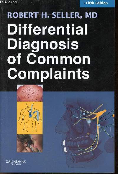 Differential diagnosis of common complaints - fifth edition.