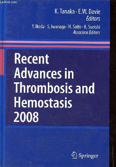 Recent advances in thrombosis and hemostasis 2008.
