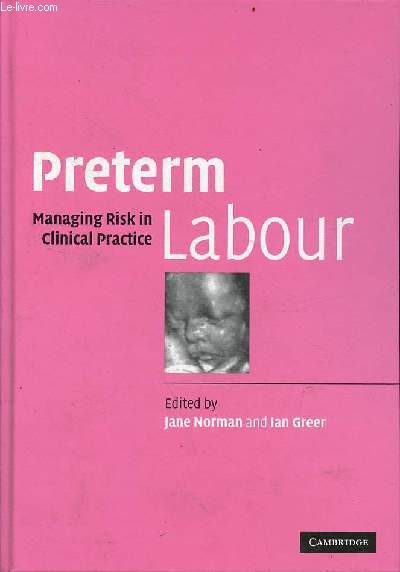 Preterm Labour managing risk in clinical practice.