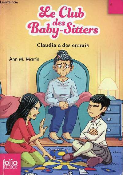 Le club des baby-sitters - Tome 7 : Claudia  des ennuis - Collection folio junior n1766.