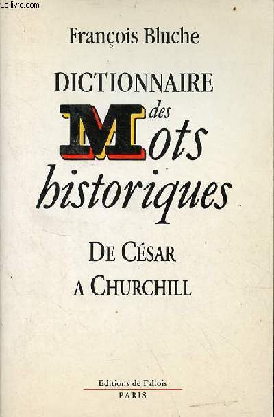 Dictionnaire des mots historiques de Csar  Churchill.