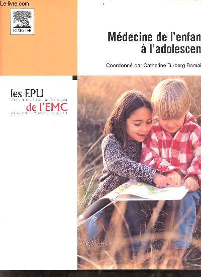 Mdecine de l'enfant  l'adolescent - Collection les epu de l'emc - cd-rom absent.