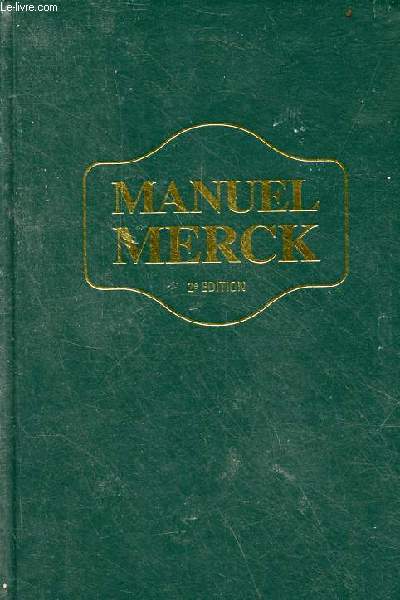Manuel de Merck de diagnostic et thrapeutique - deuxime dition franaise du merck manual.