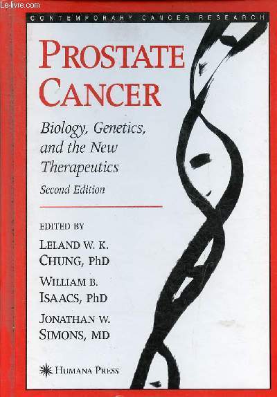 Prostate Cancer biology, genetics, and the new therapeutics - second edition.