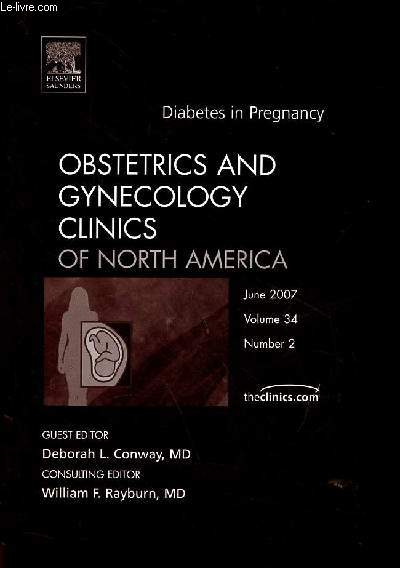 Diabtes in Pregnancy obstetrics and gynecology clinics of north america june 2007 volume 34 number 2 - The increasing prevalence of diabetes in pregnancy - in utero exposure to maternal obesity and diabetes animal models that identify and characterize etc