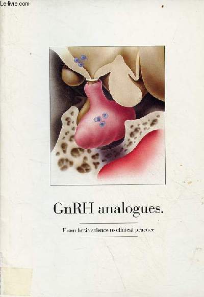 GnRH analogues from basic science to clinical practice.