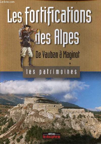 Les fortifications des Alpes - Collection les patrimoines.