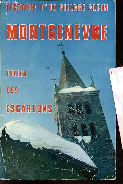 Montgenvre pilier des escartons histoire d'un village alpin.