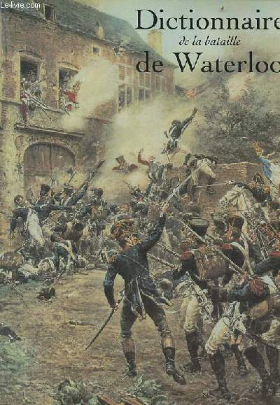 Dictionnaire de la bataille de Waterloo.