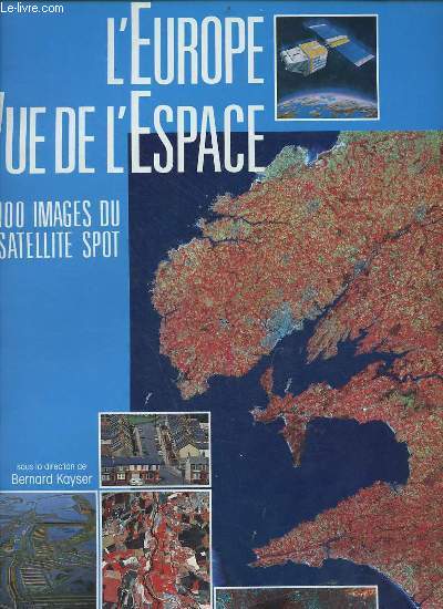 L'Europe vue de l'espace 100 images du satellite spot.