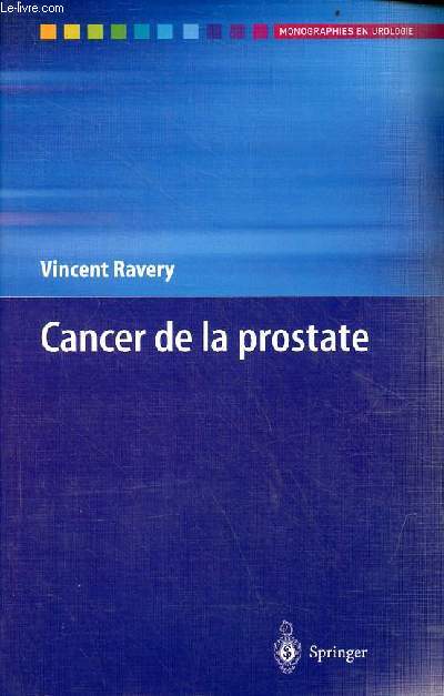 Cancer de la prostate - Collection monographies en urologie.