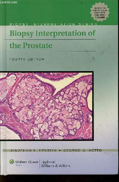 Biopsy interpretation series - Biopsy interpretation of the prostate - 4th edition.