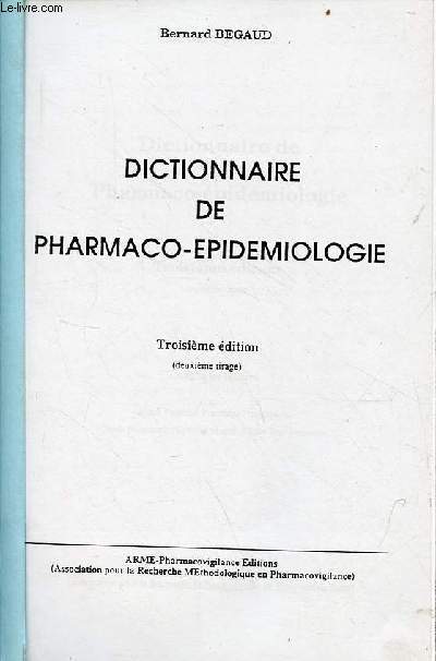 Dictionnaire de pharmaco-epidemiologie - 3e dition 2e tirage (photocopie).
