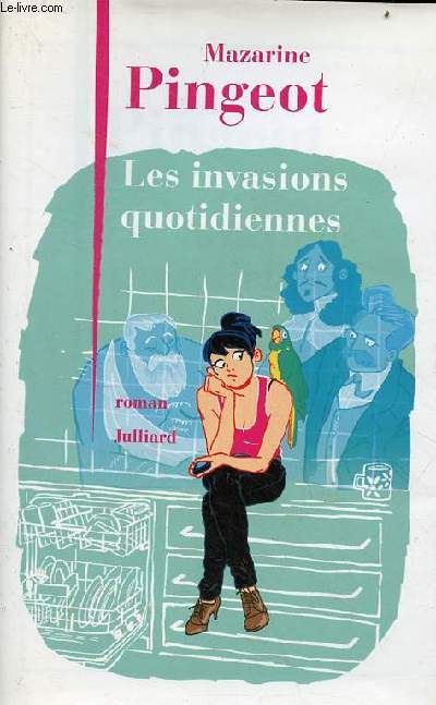 Les invasions quotidiennes - roman.