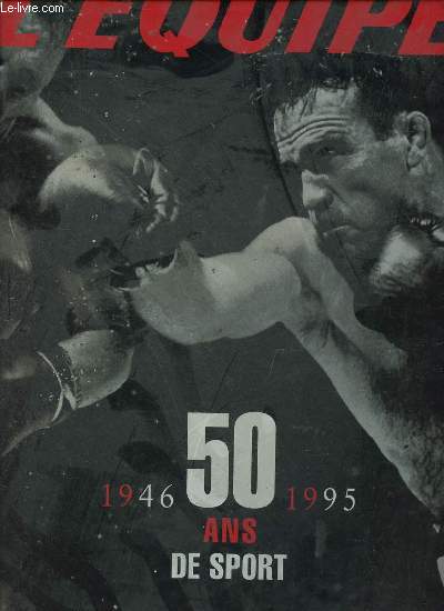 L'equipe 50 ans de sport 1946-1995 - 2 volumes - volume 1 : 1946-1971 - volume 2 : 1972-1995