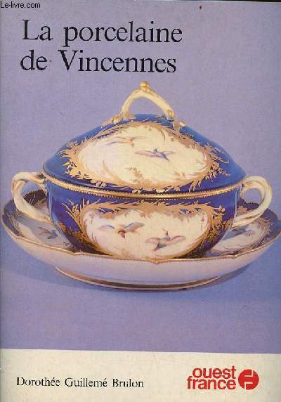 La porcelaine de Vincennes.