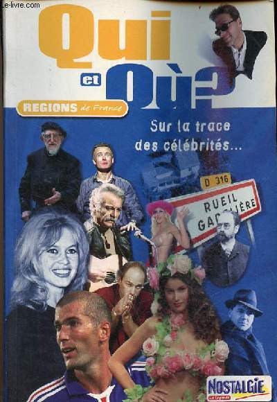 Qui et o ? rgions de France sur la trace des clbrits.