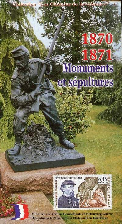 Brochure : 1870-1871 monuments et spultures - Collection les chemins de la mmoire.