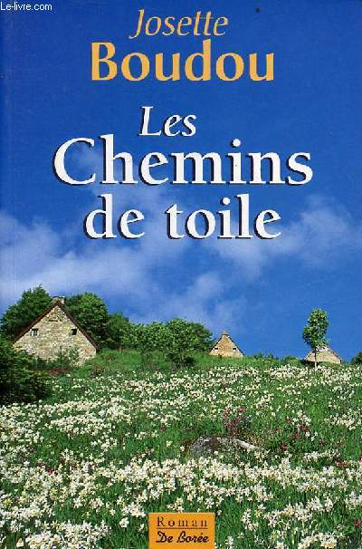 Les chemins de toile - roman.