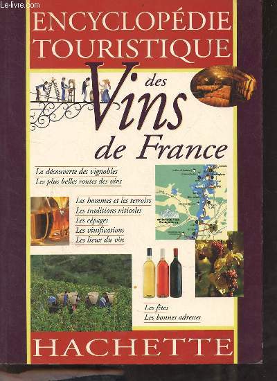 Encyclopdie touristique des vins de France.