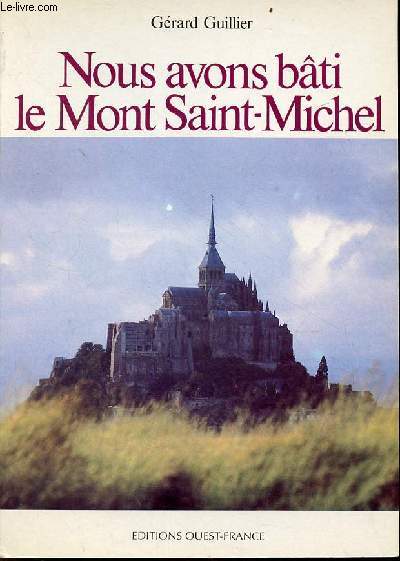 Nous avons bti le Mont Saint-Michel.