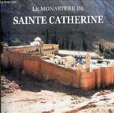 Le monastre de Sainte Catherine du Sinai.