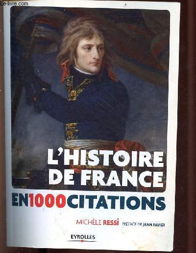 L'histoire de France en 1000 citations (des origines  nos jours).