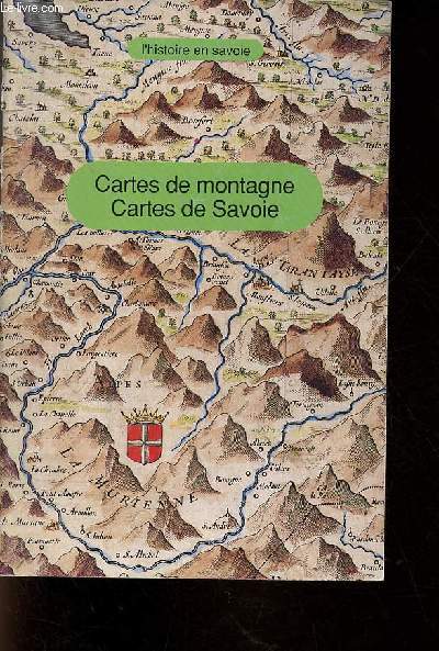 L'histoire en Savoie n93 23e anne mars 1989 - Cartes de montagne, Cartes de Savoie par Mireille Vedrine.