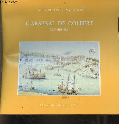 L'arsenal de Colbert Rochefort.