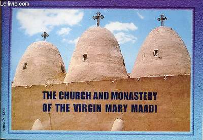 The church and monastery of the Virgin Mary Maadi.