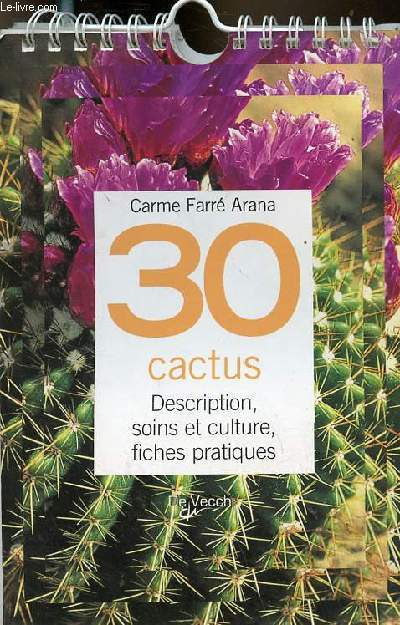 30 cactus description, soins et culture, fiches pratiques.