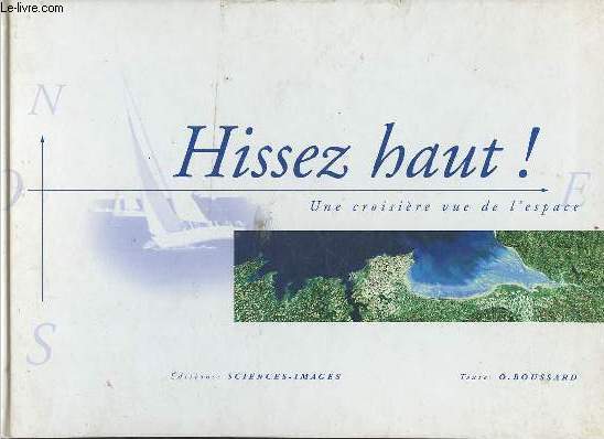 Hissez haut ! une croisire une de l'espace.